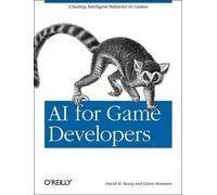 AI for Game Developers by Bourg, David M.
