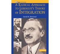 David M. Bresso A Radical Approach to Lebesgue's Theory of Integrati (Tascabile)