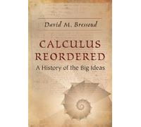 David M. Bressoud Calculus Reordered (Copertina rigida)