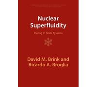 David M. Brink Ricardo A. Broglia Nuclear Superfluidity (Tascabile)