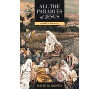 David M. Brown All the Parables of Jesus (Tascabile)