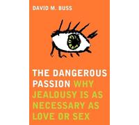 David M. Buss The Dangerous Passion (Tascabile)