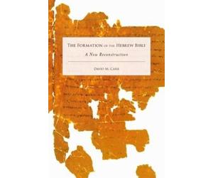 David M. Carr The Formation of the Hebrew Bible (Copertina rigida)