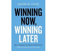 David M. Cote Winning Now, Winning Later (Copertina rigida)