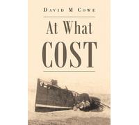 David M Cowe At What Cost (Tascabile)