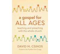 David M. Csinos A Gospel for All Ages (Tascabile)