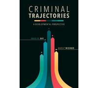 David M. Day Margit Wiesner Criminal Trajectories (Copertina rigida)