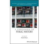 David M. Dean A Companion to Public History (Copertina rigida)