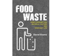David M. Evans Food Waste (Tascabile) Materializing Culture