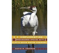 David M. Freema Implementing the Endangered Species Act on the Platt (Tascabile)