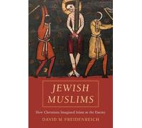 David M. Freidenreich Jewish Muslims (Copertina rigida)