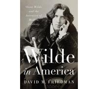David M. Friedman Wilde in America (Copertina rigida)