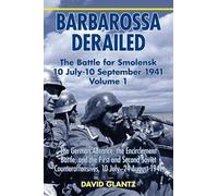 David M. Glantz Barbarossa Derailed: The Battle for Smolensk 10 July (Tascabile)