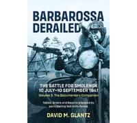 David M Glantz Barbarossa Derailed: The Battle for Smolensk 10 July- (Tascabile)