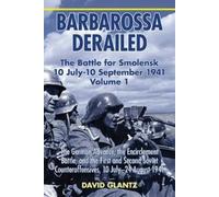 David M. Glantz Barbarossa Derailed: The Battle for Smolensk (Copertina rigida)