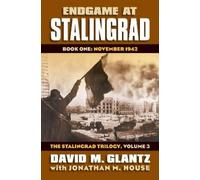 David M. Glantz Jon Endgame at Stalingrad: the Stalingrad Tri (Copertina rigida)