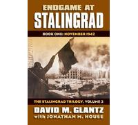 David M. Glantz Jon Endgame at Stalingrad: the Stalingrad Tri (Copertina rigida)