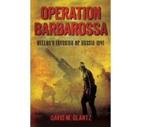 David M Glantz Operation Barbarossa (Tascabile)