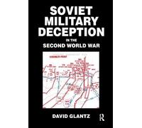 David M. Glantz Soviet Military Deception in the Second World War (Tascabile)