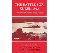 David M. Glantz The Battle for Kursk, 1943 (Tascabile)