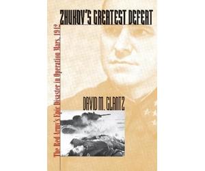 David M. Glantz Zhukov's Greatest Defeat (Tascabile) Modern War Studies