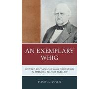 David M. Gold An Exemplary Whig (Copertina rigida)