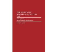 David M. Gold The Shaping of Nineteenth-Century Law (Copertina rigida)