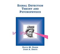 David M Green John a Swets Signal Detection Theory & Psychophysics (Tascabile)