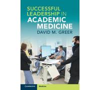 David M. Greer Successful Leadership in Academic Medicine (Tascabile)
