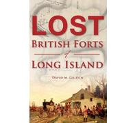 David M Griffin Lost British Forts of Long Island (Copertina rigida)