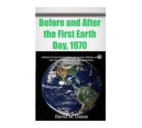 David M Guion Before and After the First Earth Day, 1970 (Tascabile)