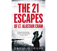 David M. Guss The 21 Escapes of Lt Alastair Cram (Tascabile)