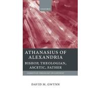 David M. Gwynn Athanasius of Alexandria (Copertina rigida)