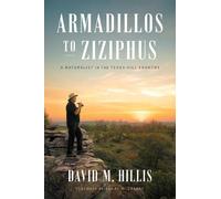 David M. Hillis Armadillos to Ziziphus (Copertina rigida)