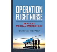 David M Kaniecki Acnp Operation Flight Nurse (Tascabile)