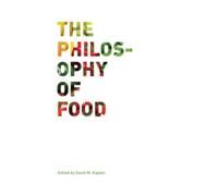 David M. Kaplan The Philosophy of Food (Tascabile)