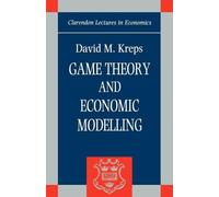 David M. Kreps Game Theory and Economic Modelling (Tascabile)