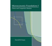 David M. Kreps – Microeconomic Foundations I: Choice and Competitive Markets – Copertina rigida