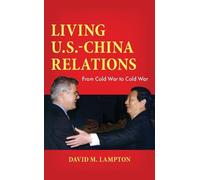 David M. Lampton Living U.S.-China Relations (Copertina rigida)