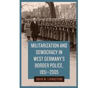 David M. Living Militarization and Democracy in West Germany' (Copertina rigida)