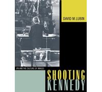 David M. Lubin Shooting Kennedy (Copertina rigida)