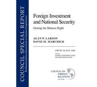 David M. Marchick Alan P. Lar Foreign Investment and National Secur (Tascabile)