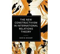 David M. McCour The New Constructivism in International Relat (Copertina rigida)