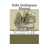 David M Melrose Kirk James Lanahan Debt Settlement Manual (Tascabile)
