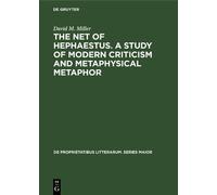 David M. Miller The net of Hephaestus. A study of modern crit (Copertina rigida)
