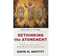David M Moffitt Rethinking the Atonement (Copertina rigida)