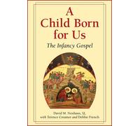 David M. Neuhaus SJ Debbie French Tere A Child Born for Us: The Inf (Tascabile)