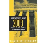 David M O'Brien Supreme Court Watch 2003 (Tascabile) Supreme Court Watch