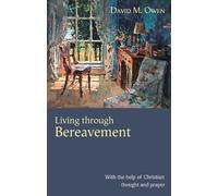 David M. Owen Living Through Bereavement (Tascabile)