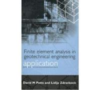 David M Potts Lidija Finite Element Analysis in Geotechnical (Copertina rigida)